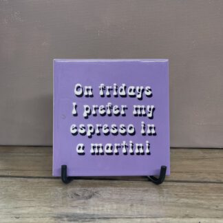 Tegeltje On Fridays inclusief standaard