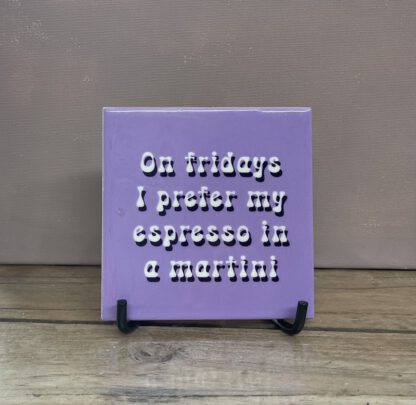 Tegeltje On Fridays inclusief standaard